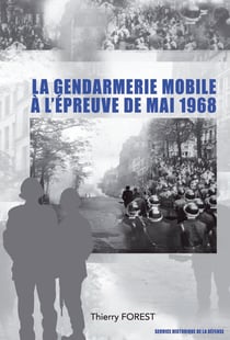 La gendarmerie mobile a l'epreuve de mai 1968.