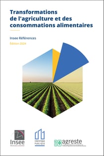 Insee references - transformations de l'agriculture et des consommations alimentaires - edition 2024