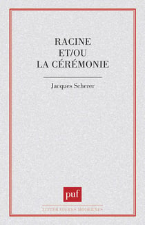 Racine et/ou la cérémonie