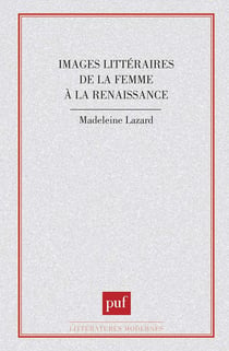 Images littéraires de la femme à la Renaissance