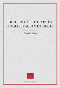 Dieu et l'être d'apres Thomas-d'Aquin et Hegel