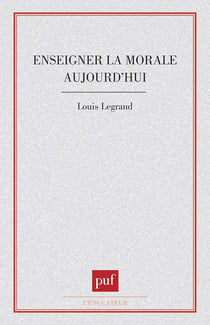 Enseigner la morale aujourd'hui ?