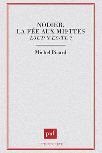 Nodier, la fée aux miettes : loup y es-tu ?