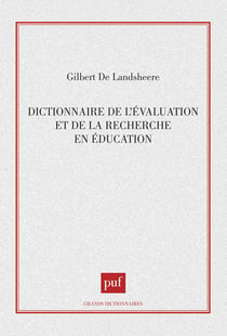 Dictionnaire de l'évaluation et de la recherche en éducation