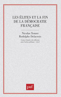 Les élites et la fin de la démocratie française