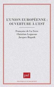 L'Union européenne : ouverture à l'est ?