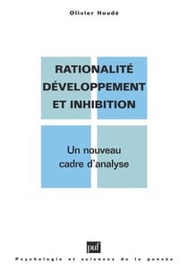 Rationalité, développement et inhibition