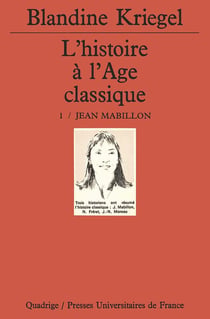 L'histoire de l'âge classique. Tome 1 : Jean Mabillon