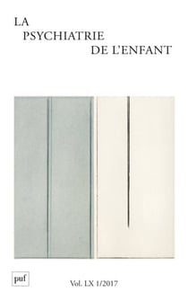 Revue la psychiatrie de l'enfant n.60/1 : la psychiatrie de l'enfant (édition 2017)