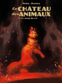 Le château des animaux Tome 4 : Le Sang du roi