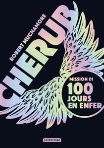 Cherub : Mission 1 : 100 jours en enfer