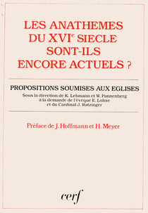 Les Anathèmes du XVIe siècles sont-ils encore actuels ?