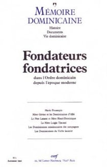 Mémoire dominicaine - numéro 1 Fondateurs fondatrices dans l'ordre dominicain depuis l'époque modern