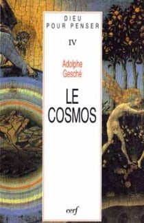 Dieu pour penser IV Le cosmos