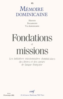 Mémoire dominicaine - numéro 6 Fondations et missions