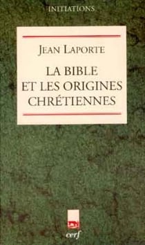 La bible et les origines chretiennes