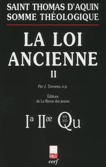 Somme théologique : La Loi ancienne, II (nouvelle édition)