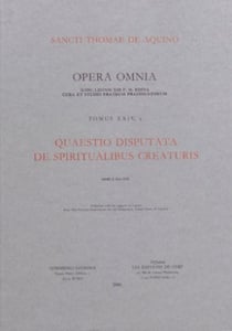 Opera omnia - tome 24,2 quaestio disputata de spiritualibus creaturis