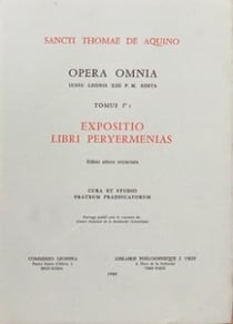 Opera omnia - tome 1,1 expositio libri peryermenias