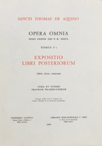 Opera omnia - tome 1 expositio libri postteriorum