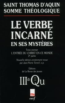 Somme théologique : Le Verbe incarné en ses mystères, I, 2