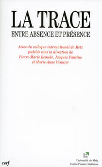 La Trace – Entre absence et présence