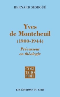 Yves de Montcheuil (1900-1944) - Précurseur en théologie