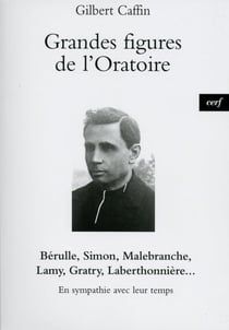 Grandes figures de l'Oratoire