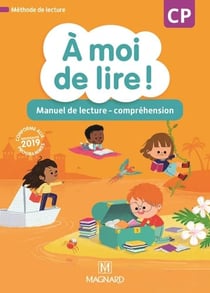 À moi de lire ! : CP - manuel de lecture-compréhension (édition 2019)