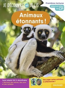 Je découvre et je lis : Animaux étonnants ! : Début et milieu de CP