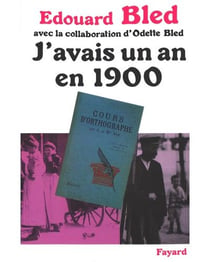 J'avais un an en 1900