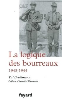 La logique des bourreaux : 1943-1944