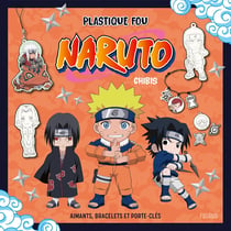 Plastique fou - Naruto chibis