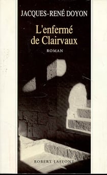 L'enfermé de Clairvaux