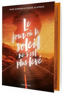 La nuit où les étoiles se sont éteintes Tome 2 : Le jour où le soleil ne s'est plus levé