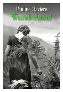 Wunderland - Où danse un peu du désastre et de la magie du monde