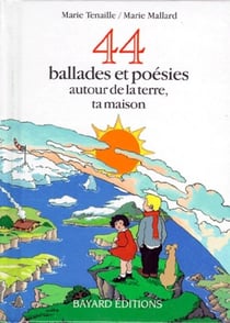 44 ballades et poésies autour de la terre, ta maison