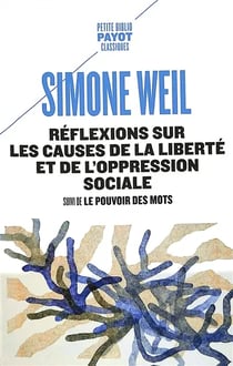 Réflexions sur les causes de la liberté et de l'oppression sociale - Le pouvoir des mots