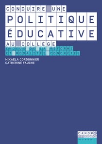 Conduire une politique educative au college - enjeux de la reforme et modalites concretes