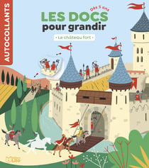 Les docs pour grandir - le chateau fort