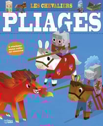 Les chevaliers : pliages