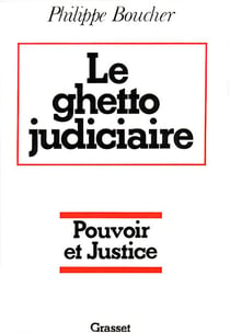Le ghetto judiciaire - Pouvoir et justice