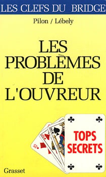Tops secrets: les problemes de l'ouvreur