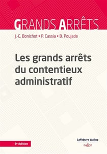 Les grands arrêts du contentieux administratif (9e édition)