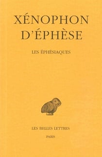 Les Éphésiaques : Ou Le Roman d'Habrocomès et d'Anthia