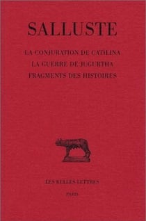 La Conjuration de Catilina. La Guerre de Jugurtha.