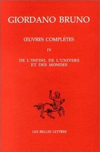 Oeuvres italiennes : Tome IV : De l'infini, de l'univers et des mondes.