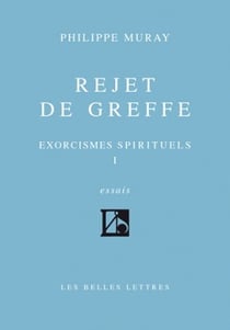 Rejet de greffe : Exorcismes spirituels I