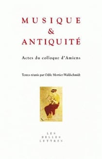 Musique et antiquité - actes du colloque d'Amiens