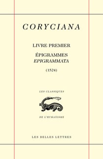 Coryciana. Livre Premier : Épigrammes / Epigrammata (1524)